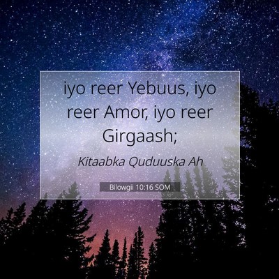 Picture 07 - Bilowgii 10:16 SOM - iyo reer Yebuus, iyo reer Amor, iyo reer - Bible Verse Picture