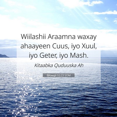 Picture 07 - Bilowgii 10:23 SOM - Wiilashii Araamna waxay ahaayeen Cuus, iyo Xuul, - Bible Verse Picture
