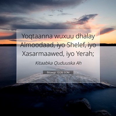 Picture 07 - Bilowgii 10:26 SOM - Yoqtaanna wuxuu dhalay Almoodaad, iyo Shelef, iyo - Bible Verse Picture