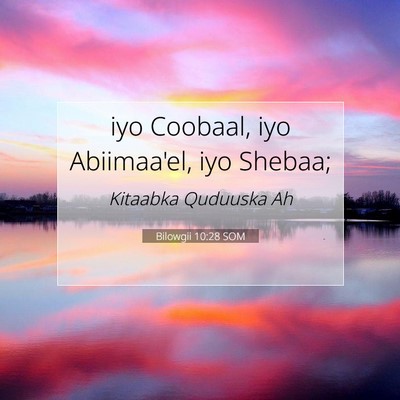 Picture 07 - Bilowgii 10:28 SOM - iyo Coobaal, iyo Abiimaa'el, iyo - Bible Verse Picture