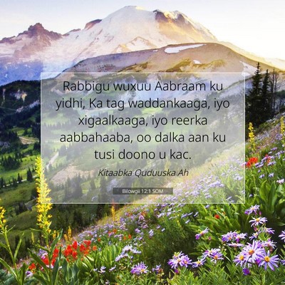 Picture 07 - Bilowgii 12:1 SOM - Rabbigu wuxuu Aabraam ku yidhi, Ka tag - Bible Verse Picture