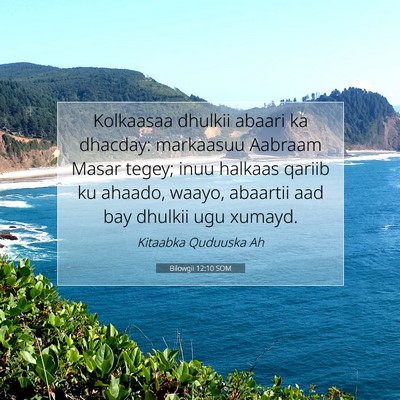 Picture 07 - Bilowgii 12:10 SOM - Kolkaasaa dhulkii abaari ka dhacday: markaasuu - Bible Verse Picture