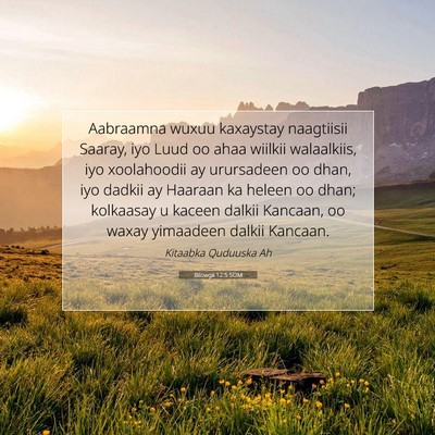 Picture 07 - Bilowgii 12:5 SOM - Aabraamna wuxuu kaxaystay naagtiisii Saaray, iyo - Bible Verse Picture