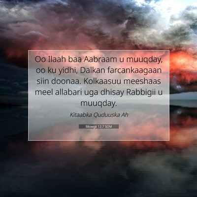 Picture 07 - Bilowgii 12:7 SOM - Oo Ilaah baa Aabraam u muuqday, oo ku yidhi, - Bible Verse Picture
