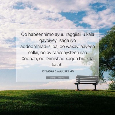 Picture 07 - Bilowgii 14:15 SOM - Oo habeennimo ayuu raggiisii u kala qaybiyey, - Bible Verse Picture