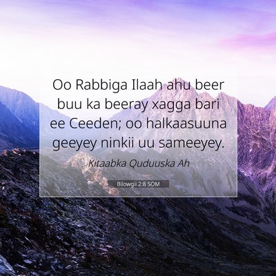 Picture 07 - Bilowgii 2:8 SOM - Oo Rabbiga Ilaah ahu beer buu ka beeray xagga - Bible Verse Picture