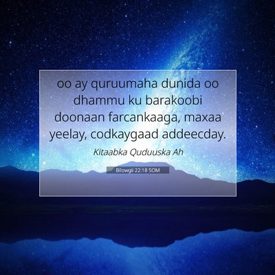 Picture 07 - Bilowgii 22:18 SOM - oo ay quruumaha dunida oo dhammu ku barakoobi - Bible Verse Picture
