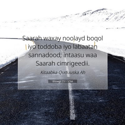 Picture 07 - Bilowgii 23:1 SOM - Saarah waxay noolayd boqol iyo toddoba iyo - Bible Verse Picture