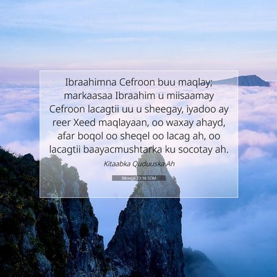 Picture 07 - Bilowgii 23:16 SOM - Ibraahimna Cefroon buu maqlay; markaasaa Ibraahim - Bible Verse Picture