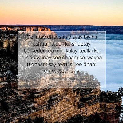 Picture 07 - Bilowgii 24:20 SOM - Oo intay dhaqsatay ayay biyihii ashuunkeedii ku - Bible Verse Picture