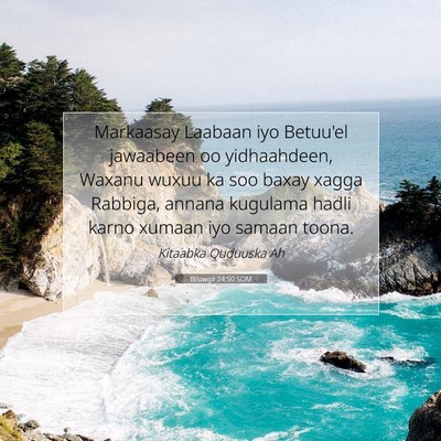 Picture 07 - Bilowgii 24:50 SOM - Markaasay Laabaan iyo Betuu'el jawaabeen oo - Bible Verse Picture