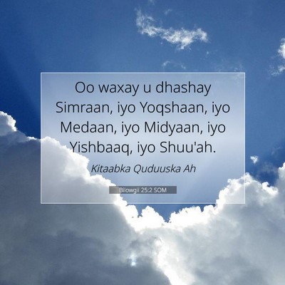Picture 07 - Bilowgii 25:2 SOM - Oo waxay u dhashay Simraan, iyo Yoqshaan, iyo - Bible Verse Picture