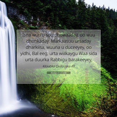 Picture 07 - Bilowgii 27:27 SOM - Isna wuu u soo dhowaaday, oo wuu dhunkaday. - Bible Verse Picture