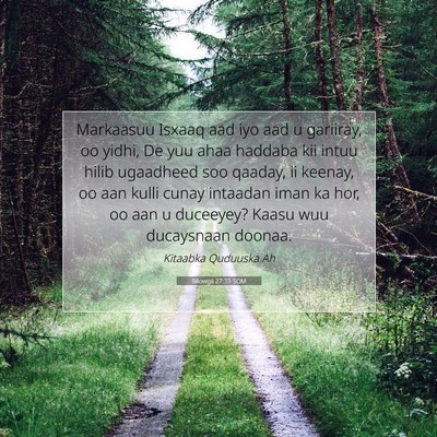 Picture 07 - Bilowgii 27:33 SOM - Markaasuu Isxaaq aad iyo aad u gariiray, oo - Bible Verse Picture