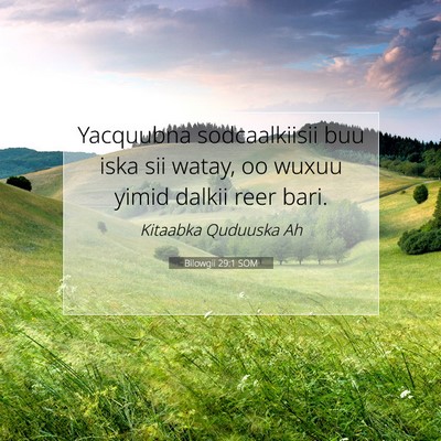 Picture 07 - Bilowgii 29:1 SOM - Yacquubna sodcaalkiisii buu iska sii watay, oo - Bible Verse Picture