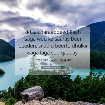 Picture 07 - Bilowgii 3:23 SOM - sidaas daraaddeed Ilaah isaga wuu ka saaray Beer - Bible Verse Picture