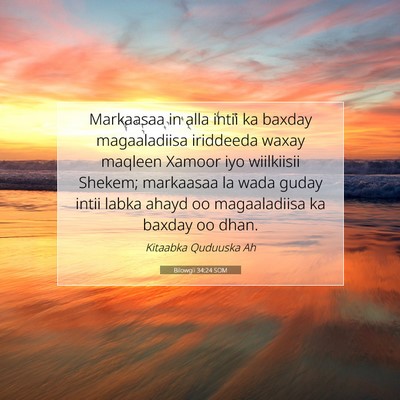 Picture 07 - Bilowgii 34:24 SOM - Markaasaa in alla intii ka baxday magaaladiisa - Bible Verse Picture