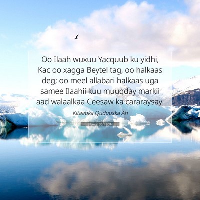 Picture 07 - Bilowgii 35:1 SOM - Oo Ilaah wuxuu Yacquub ku yidhi, Kac oo xagga - Bible Verse Picture
