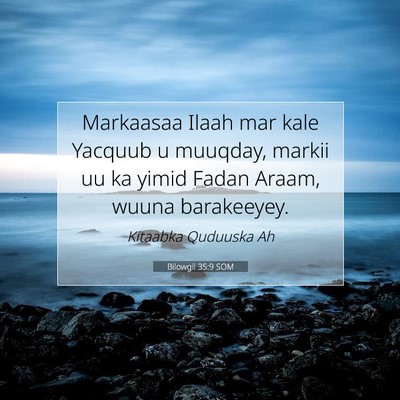 Picture 07 - Bilowgii 35:9 SOM - Markaasaa Ilaah mar kale Yacquub u muuqday, - Bible Verse Picture