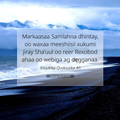 Picture 07 - Bilowgii 36:37 SOM - Markaasaa Samlahna dhintay, oo waxaa meeshiisii - Bible Verse Picture