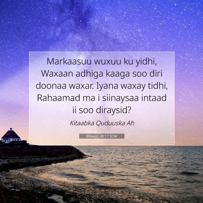 Picture 07 - Bilowgii 38:17 SOM - Markaasuu wuxuu ku yidhi, Waxaan adhiga kaaga soo - Bible Verse Picture