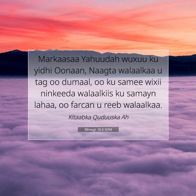 Picture 07 - Bilowgii 38:8 SOM - Markaasaa Yahuudah wuxuu ku yidhi Oonaan, Naagta - Bible Verse Picture