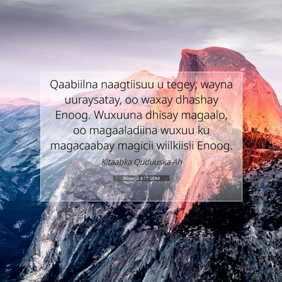 Picture 07 - Bilowgii 4:17 SOM - Qaabiilna naagtiisuu u tegey; wayna uuraysatay, - Bible Verse Picture