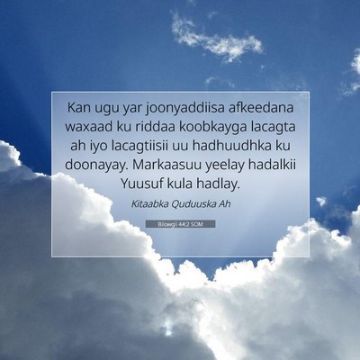 Picture 07 - Bilowgii 44:2 SOM - Kan ugu yar joonyaddiisa afkeedana waxaad ku - Bible Verse Picture