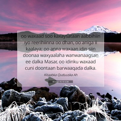 Picture 07 - Bilowgii 45:18 SOM - oo waxaad soo kaxaysataan aabbihiin iyo - Bible Verse Picture