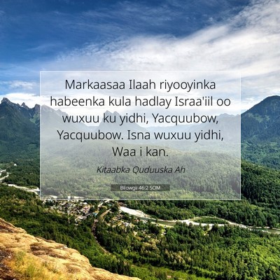 Picture 07 - Bilowgii 46:2 SOM - Markaasaa Ilaah riyooyinka habeenka kula hadlay - Bible Verse Picture