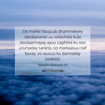 Picture 07 - Bilowgii 49:33 SOM - Oo markii Yacquub dhammeeyey dardaarankii uu - Bible Verse Picture