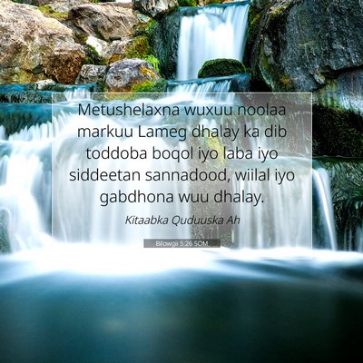 Picture 07 - Bilowgii 5:26 SOM - Metushelaxna wuxuu noolaa markuu Lameg dhalay ka - Bible Verse Picture