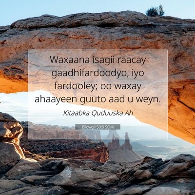 Picture 07 - Bilowgii 50:9 SOM - Waxaana isagii raacay gaadhifardoodyo, iyo - Bible Verse Picture