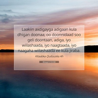 Picture 07 - Bilowgii 6:18 SOM - Laakiin axdigayga adigaan kula dhigan doonaa; oo - Bible Verse Picture