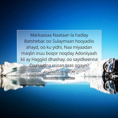 Picture 07 - Boqorradii Kowaad 1:11 SOM - Markaasaa Naataan la hadlay Batshebac oo - Bible Verse Picture