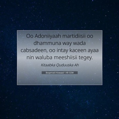 Picture 07 - Boqorradii Kowaad 1:49 SOM - Oo Adoniiyaah martidiisii oo dhammuna way wada - Bible Verse Picture