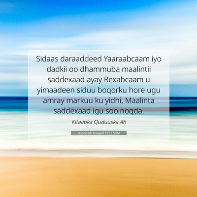 Picture 07 - Boqorradii Kowaad 12:12 SOM - Sidaas daraaddeed Yaaraabcaam iyo dadkii oo - Bible Verse Picture