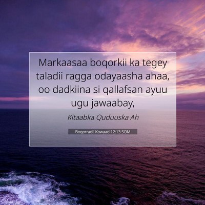 Picture 07 - Boqorradii Kowaad 12:13 SOM - Markaasaa boqorkii ka tegey taladii ragga - Bible Verse Picture