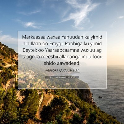 Picture 07 - Boqorradii Kowaad 13:1 SOM - Markaasaa waxaa Yahuudah ka yimid nin Ilaah oo - Bible Verse Picture