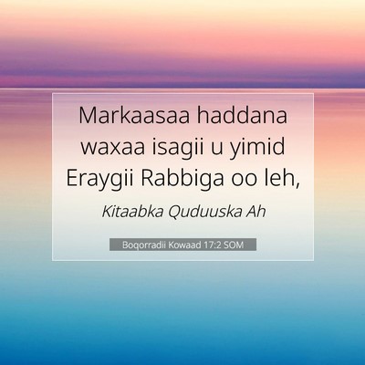 Picture 07 - Boqorradii Kowaad 17:2 SOM - Markaasaa haddana waxaa isagii u yimid Eraygii - Bible Verse Picture