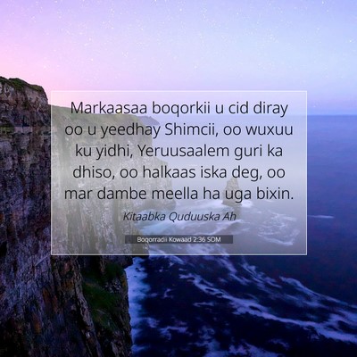 Picture 07 - Boqorradii Kowaad 2:36 SOM - Markaasaa boqorkii u cid diray oo u yeedhay - Bible Verse Picture