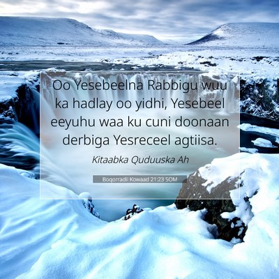 Picture 07 - Boqorradii Kowaad 21:23 SOM - Oo Yesebeelna Rabbigu wuu ka hadlay oo yidhi, - Bible Verse Picture