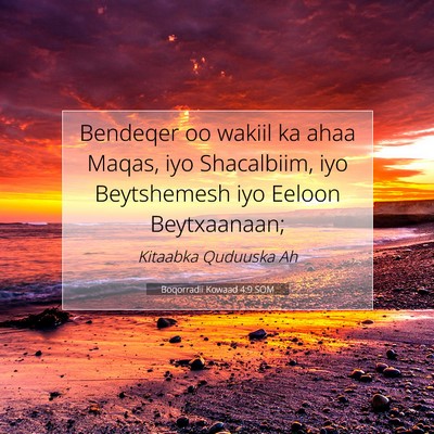 Picture 07 - Boqorradii Kowaad 4:9 SOM - Bendeqer oo wakiil ka ahaa Maqas, iyo Shacalbiim, - Bible Verse Picture