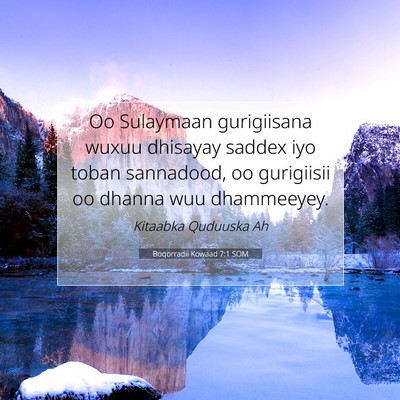 Picture 07 - Boqorradii Kowaad 7:1 SOM - Oo Sulaymaan gurigiisana wuxuu dhisayay saddex - Bible Verse Picture