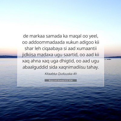 Picture 07 - Boqorradii Kowaad 8:32 SOM - de markaa samada ka maqal oo yeel, oo - Bible Verse Picture