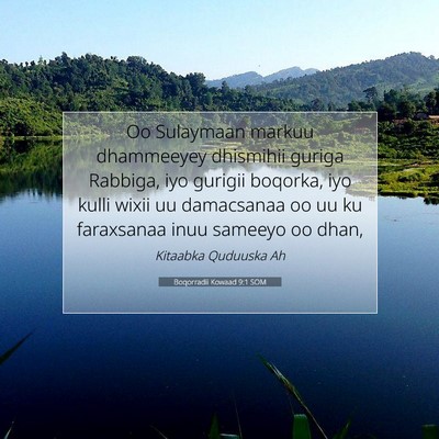 Picture 07 - Boqorradii Kowaad 9:1 SOM - Oo Sulaymaan markuu dhammeeyey dhismihii guriga - Bible Verse Picture