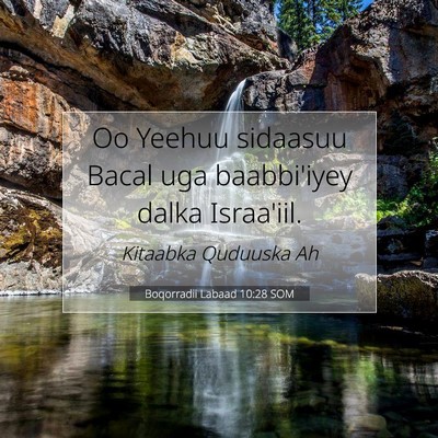 Picture 07 - Boqorradii Labaad 10:28 SOM - Oo Yeehuu sidaasuu Bacal uga baabbi'iyey dalka - Bible Verse Picture