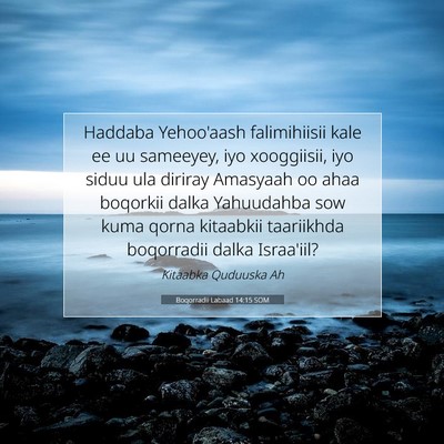 Picture 07 - Boqorradii Labaad 14:15 SOM - Haddaba Yehoo'aash falimihiisii kale ee uu - Bible Verse Picture