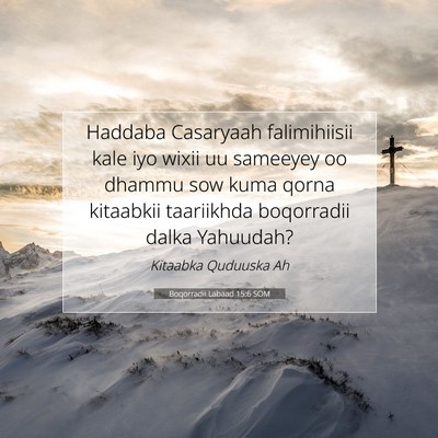 Picture 07 - Boqorradii Labaad 15:6 SOM - Haddaba Casaryaah falimihiisii kale iyo wixii uu - Bible Verse Picture