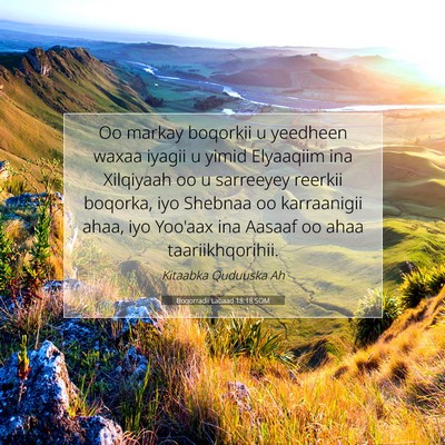 Picture 07 - Boqorradii Labaad 18:18 SOM - Oo markay boqorkii u yeedheen waxaa iyagii u - Bible Verse Picture